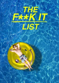 Bản danh sách bất cần đời - The F**k-It List (2020)